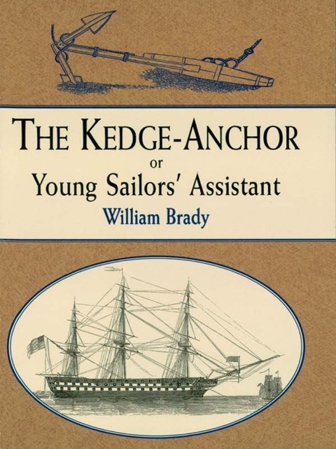 Cover image for book The Kedge Anchor; or, Young Sailors' Assistant