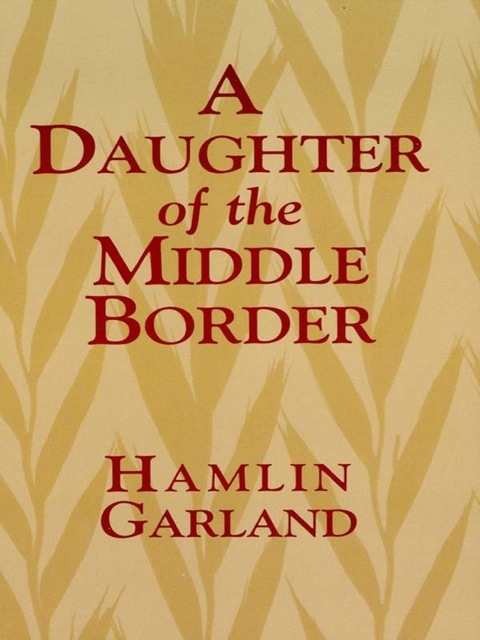 Cover image for book A Daughter of the Middle Border