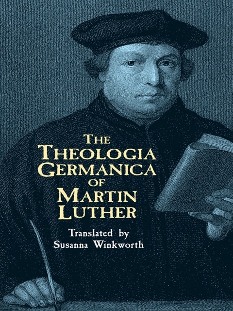 Cover image for book The Theologia Germanica of Martin Luther