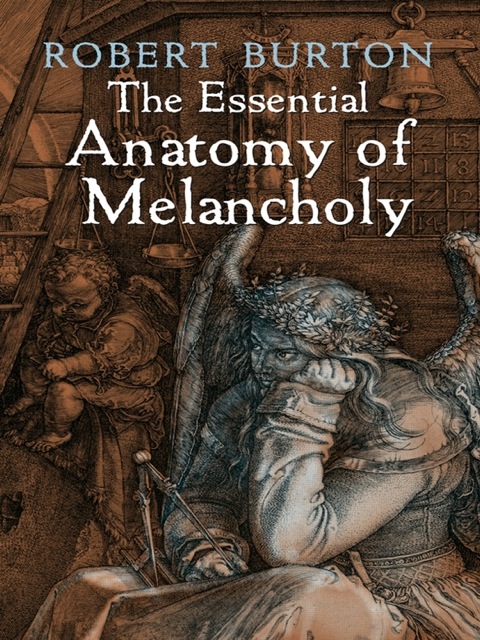 Cover image for book The Essential Anatomy of Melancholy