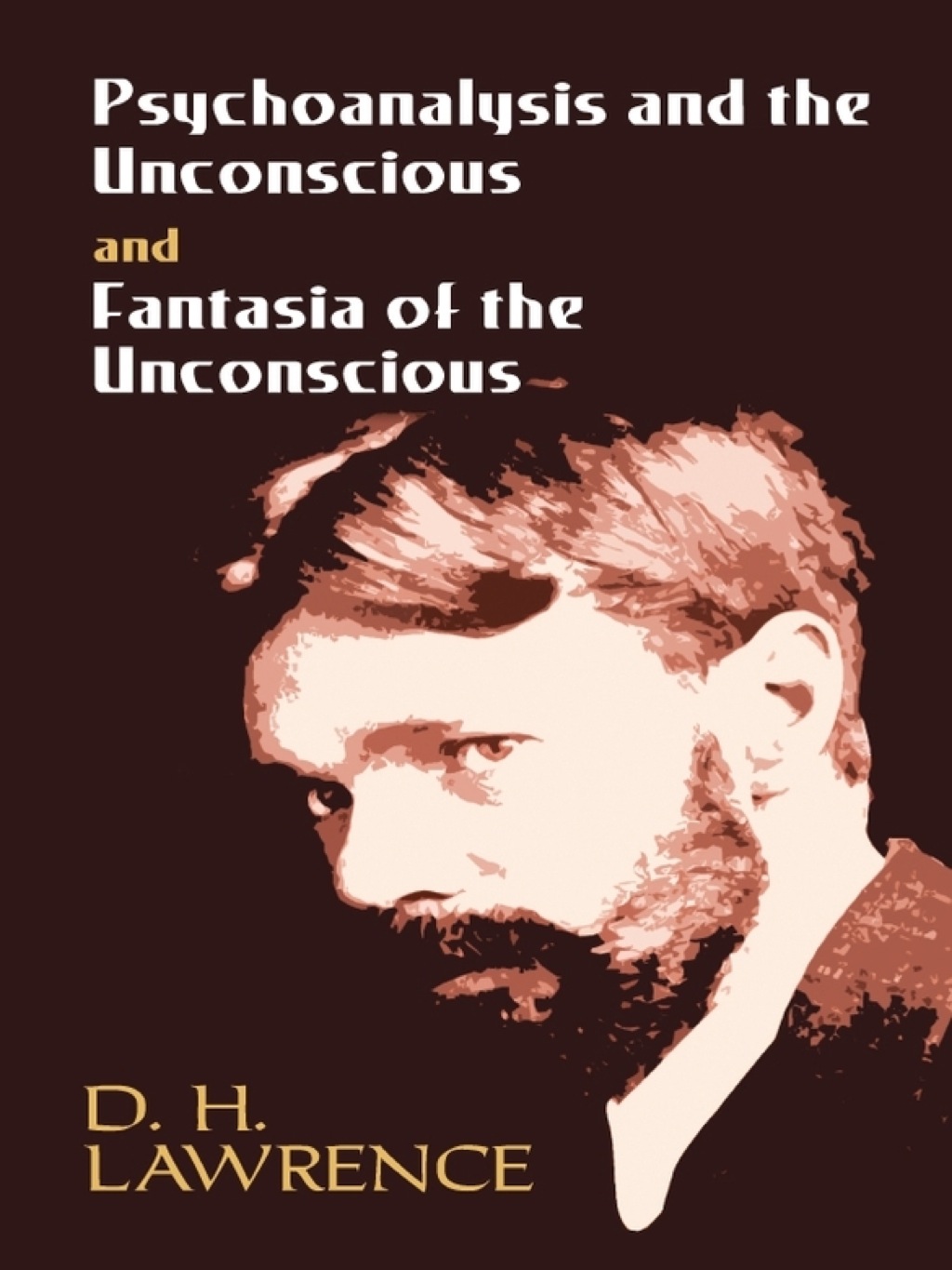 Psychoanalysis and the Unconscious and Fantasia of the Unconscious (eBook) - D. H. Lawrence,