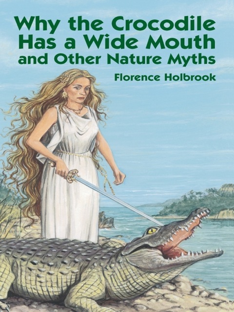 Cover image for book Why the Crocodile Has a Wide Mouth