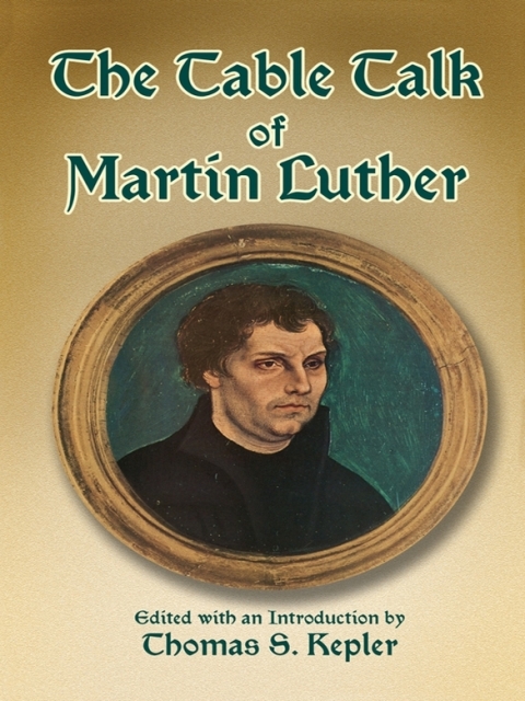 Cover image for book The Table Talk of Martin Luther