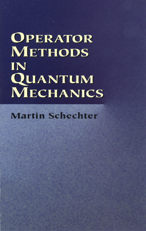 Cover image for book Operator Methods in Quantum Mechanics