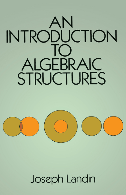 Cover image for book An Introduction to Algebraic Structures