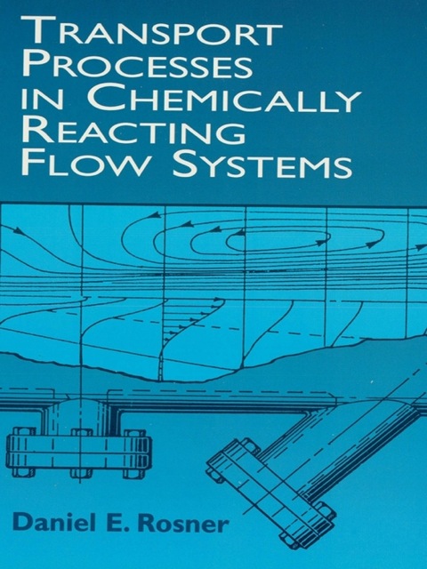 Cover image for book Transport Processes in Chemically Reacting Flow Systems