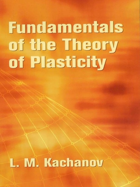 Cover image for book Fundamentals of the Theory of Plasticity