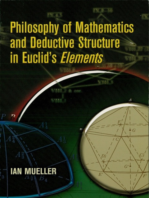 Cover image for book Philosophy of Mathematics and Deductive Structure in Euclid's Elements