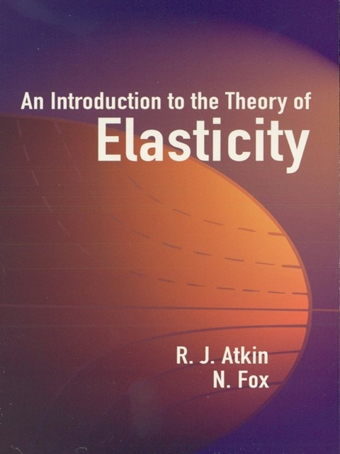 Cover image for book An Introduction to the Theory of Elasticity