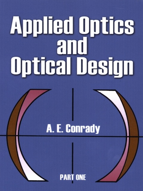 Cover image for book Applied Optics and Optical Design, Part One