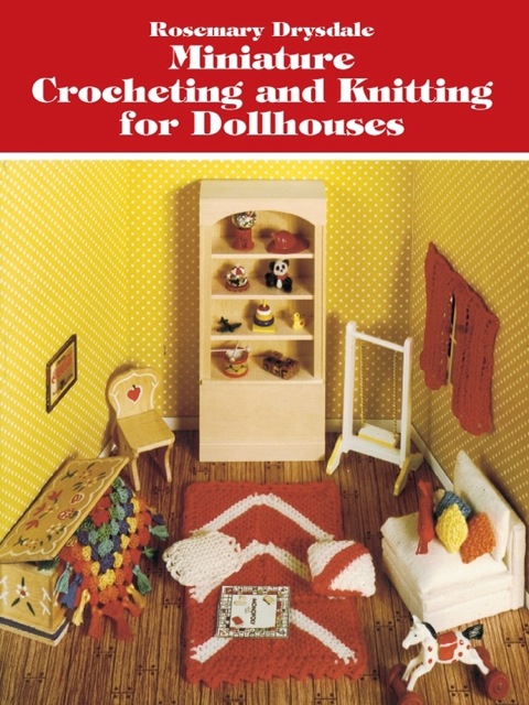 Cover image for book Miniature Crocheting and Knitting for Dollhouses