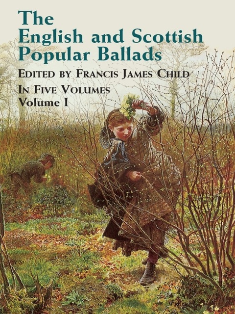 Cover image for book The English and Scottish Popular Ballads, Vol. 1