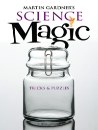 صورة الغلاف: Martin Gardner's Science Magic 9780486476575