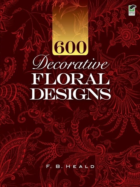 Cover image for book 600 Decorative Floral Designs