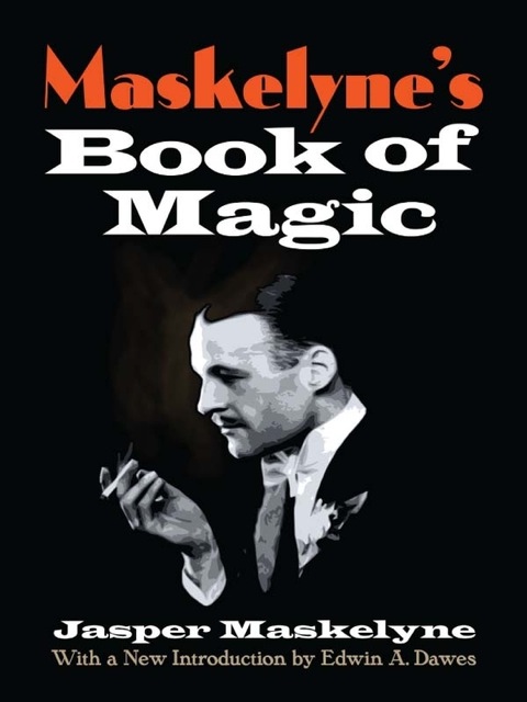 Cover image for book Maskelyne's Book of Magic