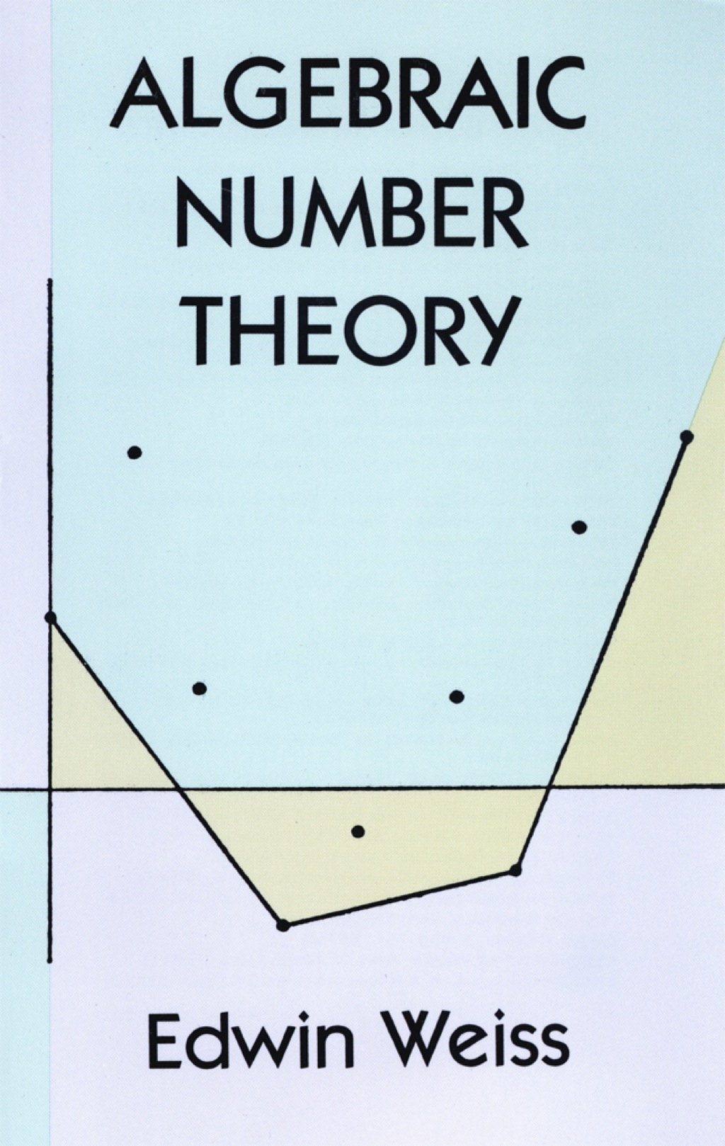 Algebraic Number Theory (eBook) - Edwin Weiss,