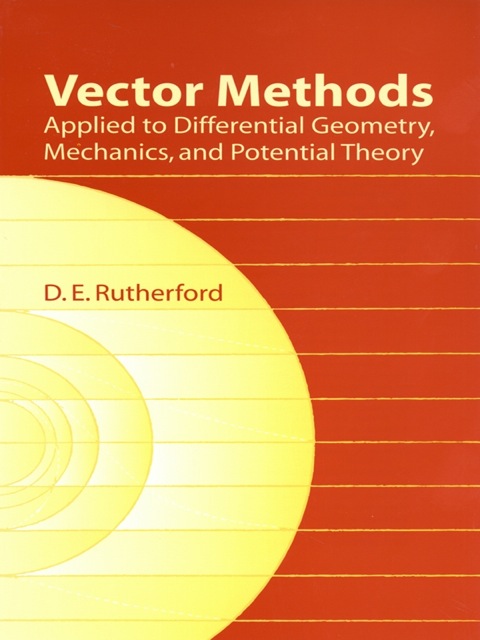 Cover image for book Vector Methods Applied to Differential Geometry, Mechanics, and Potential Theory