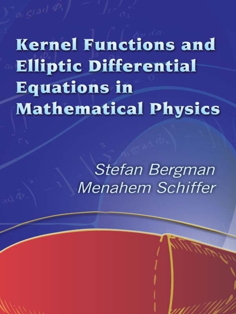 Cover image for book Kernel Functions and Elliptic Differential Equations in Mathematical Physics