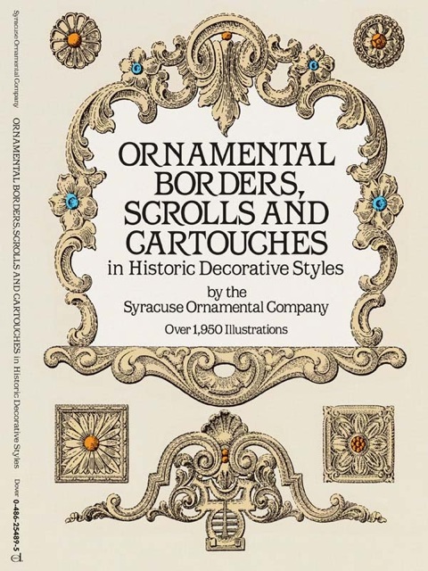 Cover image for book Ornamental Borders, Scrolls and Cartouches in Historic Decorative Styles
