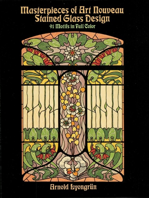 Cover image for book Masterpieces of Art Nouveau Stained Glass Design
