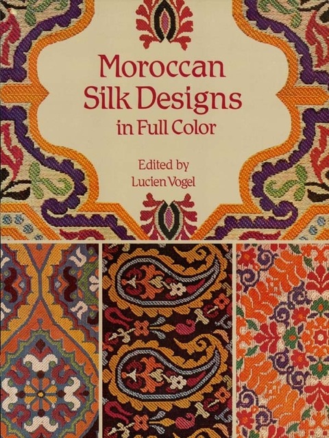 Cover image for book Moroccan Silk Designs in Full Color