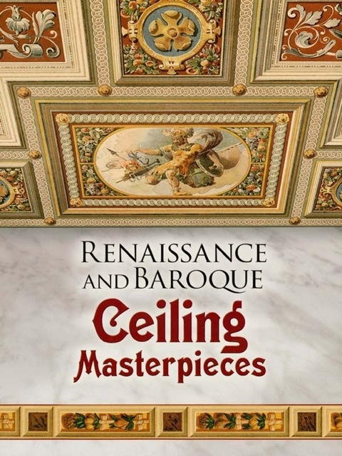 Cover image for book Renaissance and Baroque Ceiling Masterpieces