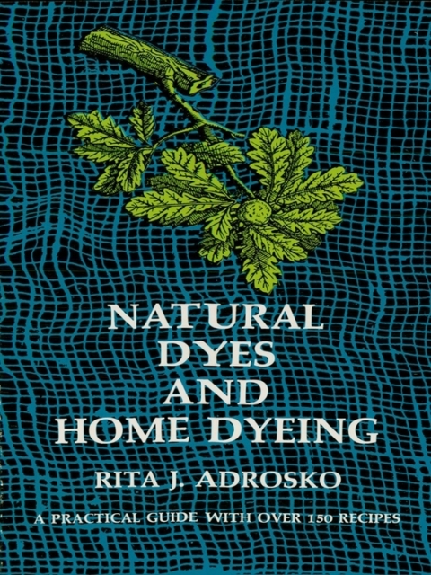 Cover image for book Natural Dyes and Home Dyeing