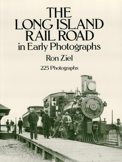 Cover image for book The Long Island Rail Road in Early Photographs