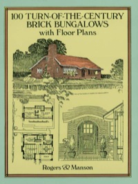 صورة الغلاف: 100 Turn-of-the-Century Brick Bungalows with Floor Plans 9780486281193