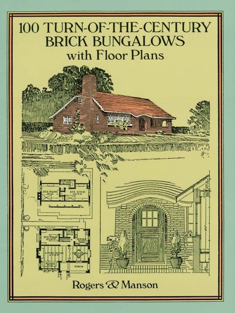 Cover image for book 100 Turn-of-the-Century Brick Bungalows with Floor Plans