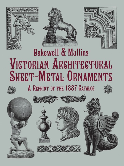 Cover image for book Victorian Architectural Sheet-Metal Ornaments