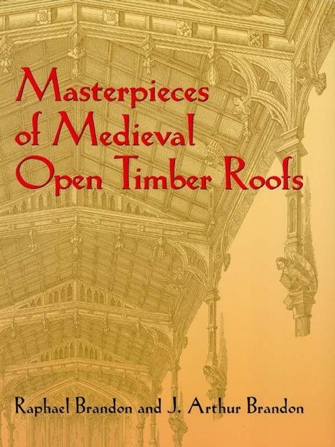 Cover image for book Masterpieces of Medieval Open Timber Roofs