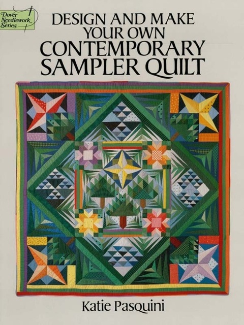 Cover image for book Design and Make Your Own Contemporary Sampler Quilt