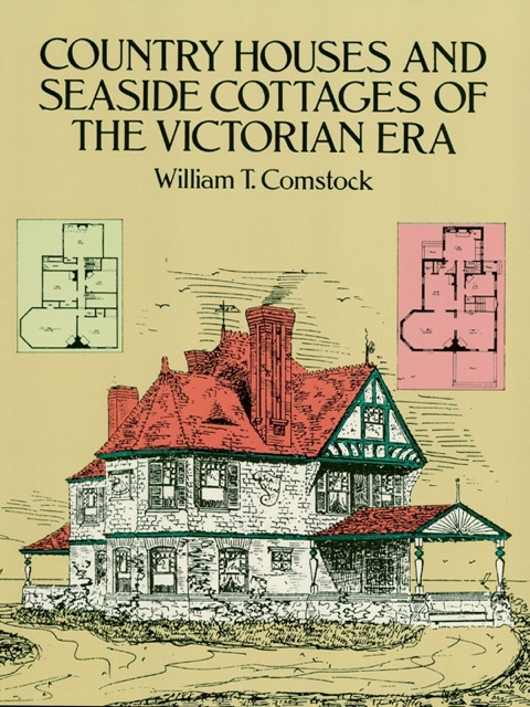 Cover image for book Country Houses and Seaside Cottages of the Victorian Era
