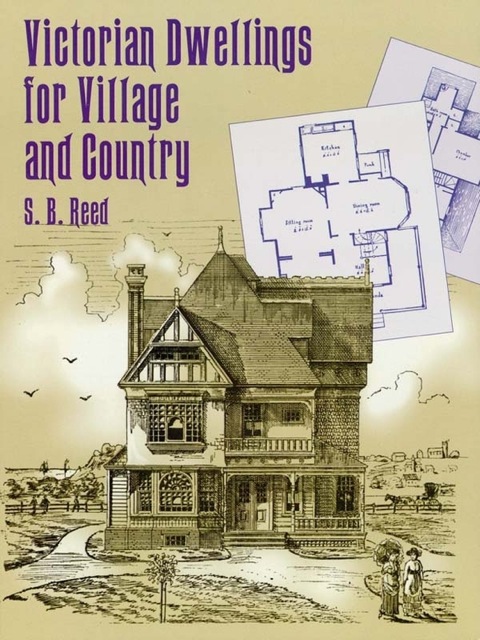 Cover image for book Victorian Dwellings for Village and Country (1885)