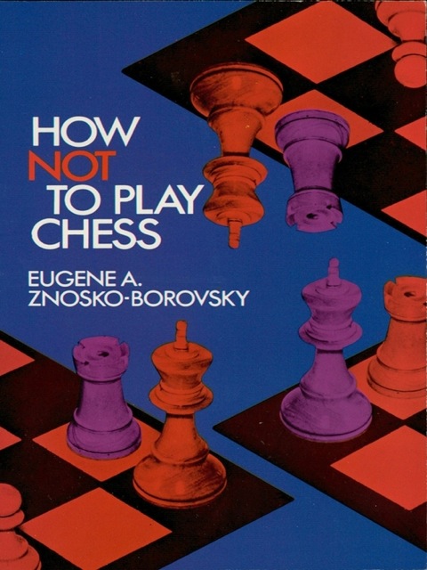 Cover image for book How Not to Play Chess