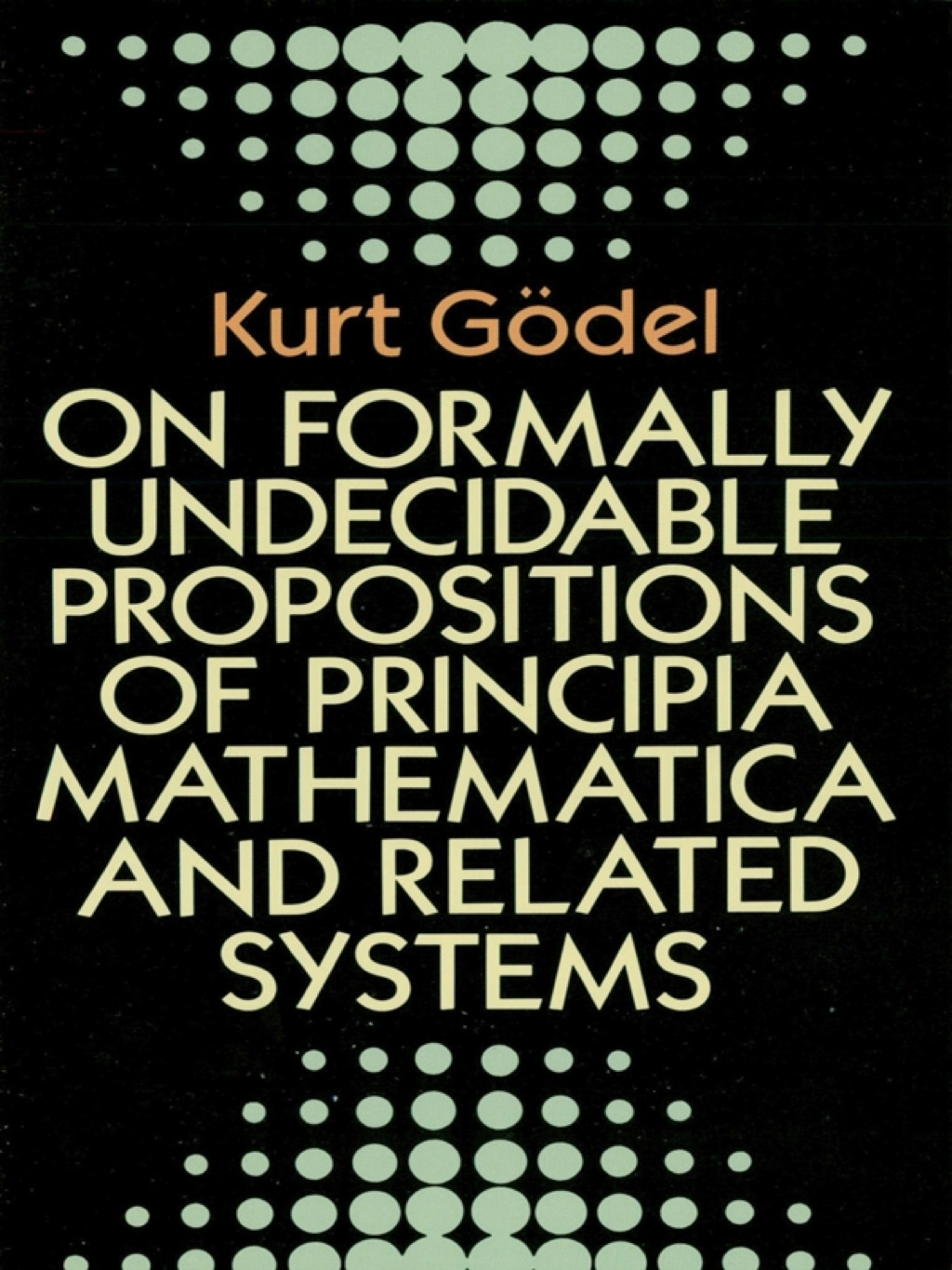 Reflowable On Formally Undecidable Propositions of Principia Mathematica and Related Systems; $9.93