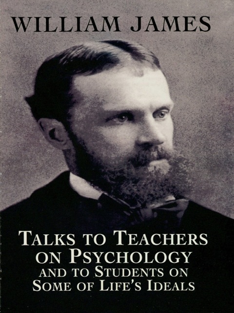 Cover image for book Talks to Teachers on Psychology and to Students on Some of Life's Ideals