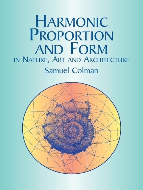 Cover image for book Harmonic Proportion and Form in Nature, Art and Architecture