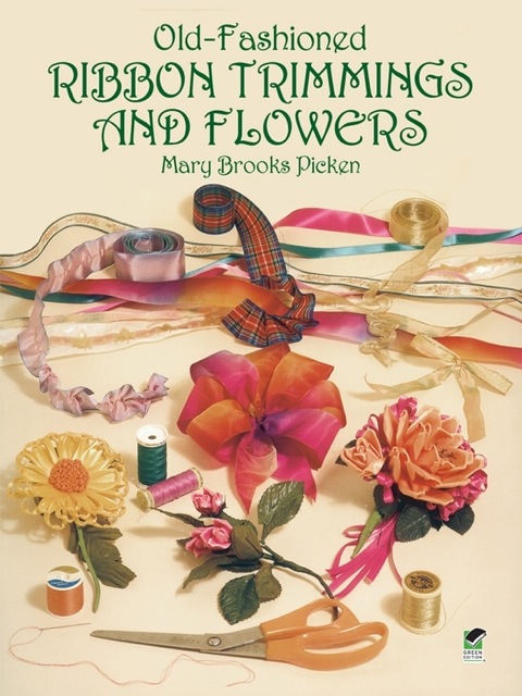 Cover image for book Old-Fashioned Ribbon Trimmings and Flowers