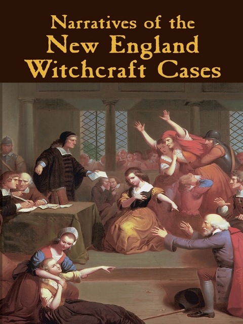 Cover image for book Narratives of the New England Witchcraft Cases