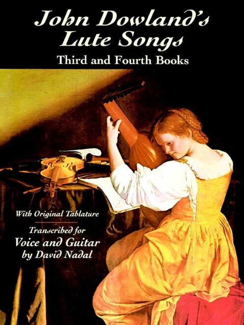 Cover image for book John Dowland's Lute Songs: Third and Fourth Books with Original Tablature