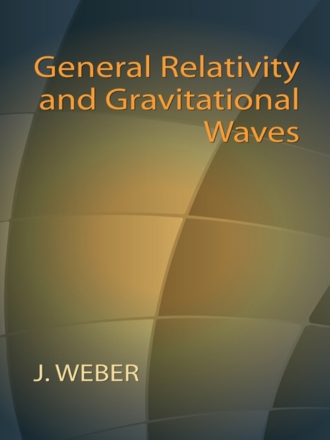 Cover image for book General Relativity and Gravitational Waves
