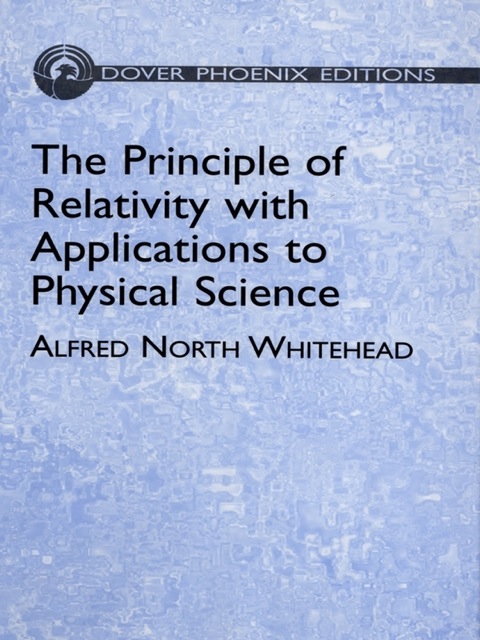 Cover image for book The Principle of Relativity with Applications to Physical Science