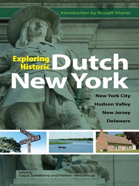 Cover image for book Exploring Historic Dutch New York: New York City * Hudson Valley * New Jersey * Delaware