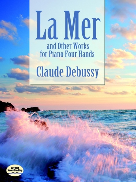 Cover image for book La Mer and Other Works for Piano Four Hands
