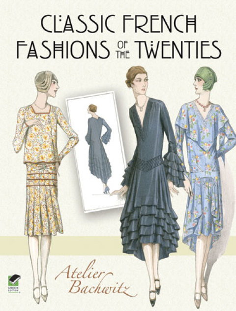 Cover image for book Classic French Fashions of the Twenties