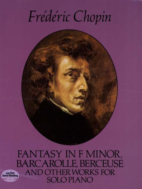 Cover image for book Fantasy in F Minor, Barcarolle, Berceuse and Other Works for Solo Piano