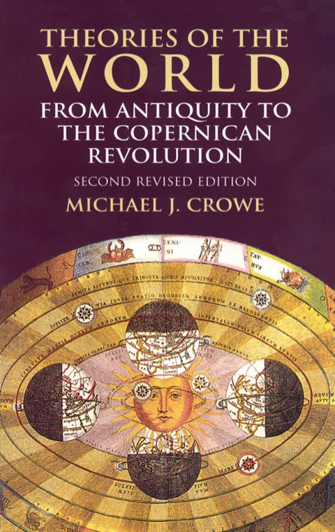Cover image for book Theories of the World from Antiquity to the Copernican Revolution