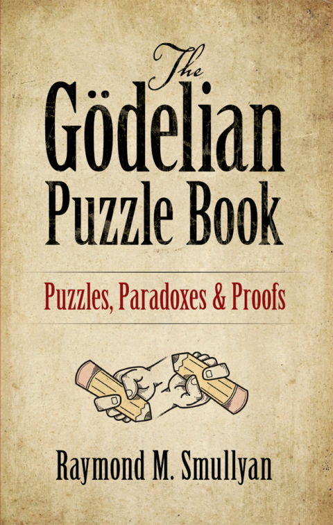 Cover image for book The Gödelian Puzzle Book